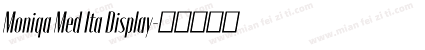 Moniqa Med Ita Display字体转换